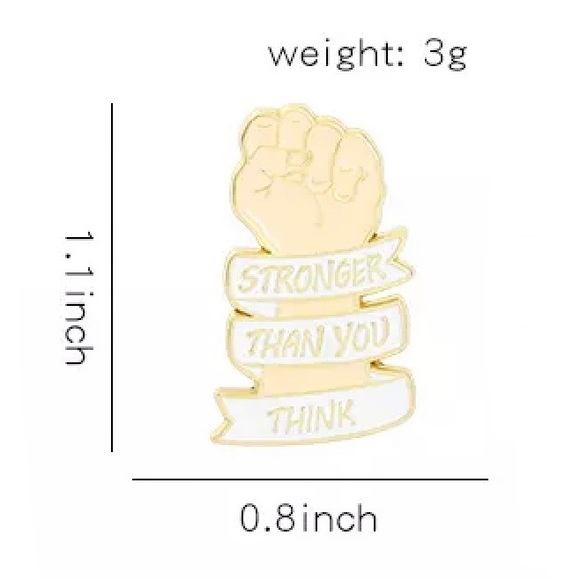 6/$30 Fist Stronger Than You Think Enamel Pin - Picture 2 of 2